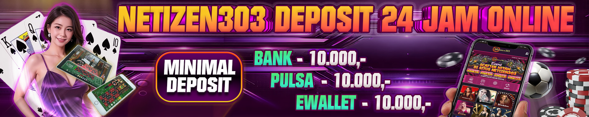 DEPOSIT 24JAM NETIZEN303